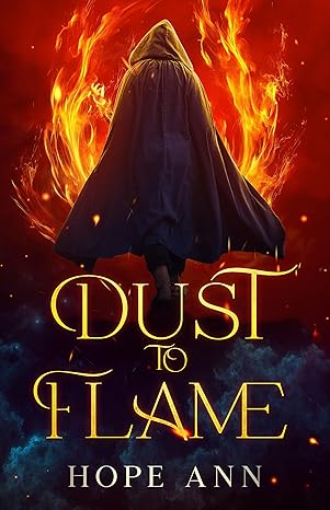 Dust to Flame: A coming-of-age Medieval fantasy adventure (Kindle Edition)