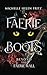 Faerie Boots: Beyond The Faerie Wall