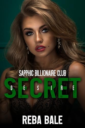 Secret Desire: A Lesbian Romance (Sapphic Billionaire Club Book 3)