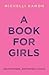 A Book for Girls by Michelli Ramon