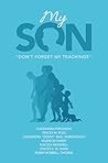 My Son: “Don’t Forget My Teachings”