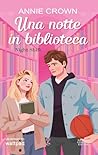 Una Notte in Biblioteca - Night shift (Daydreamers #1) Una Notte in Biblioteca - Night shift (Daydreamers #1)