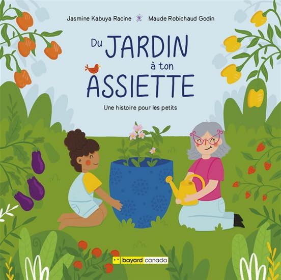 Du jardin a ton assiette : Une histoire pour les petits (Hardcover)