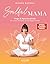 Soulful Mama: Yoga und Spir...