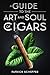 A Guide to the Art and Soul...