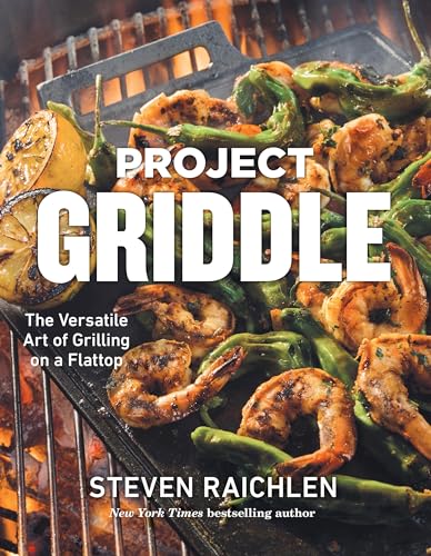 Project Griddle: The Versatile Art of Grilling on a Flattop (Kindle Edition)