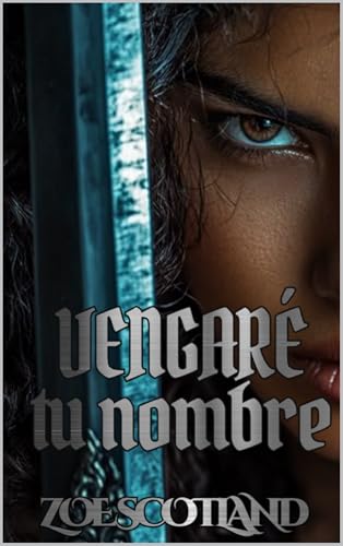 VENGARÉ TU NOMBRE: Clanes de Las Tierras Altas de Escocia (Spanish Edition)