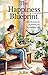 The Happiness Blueprint: A ...