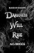 Darkness Will Rise