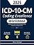 ICD-10-CM Coding Excellence Workbook by Rory George