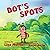 Dot's Spots