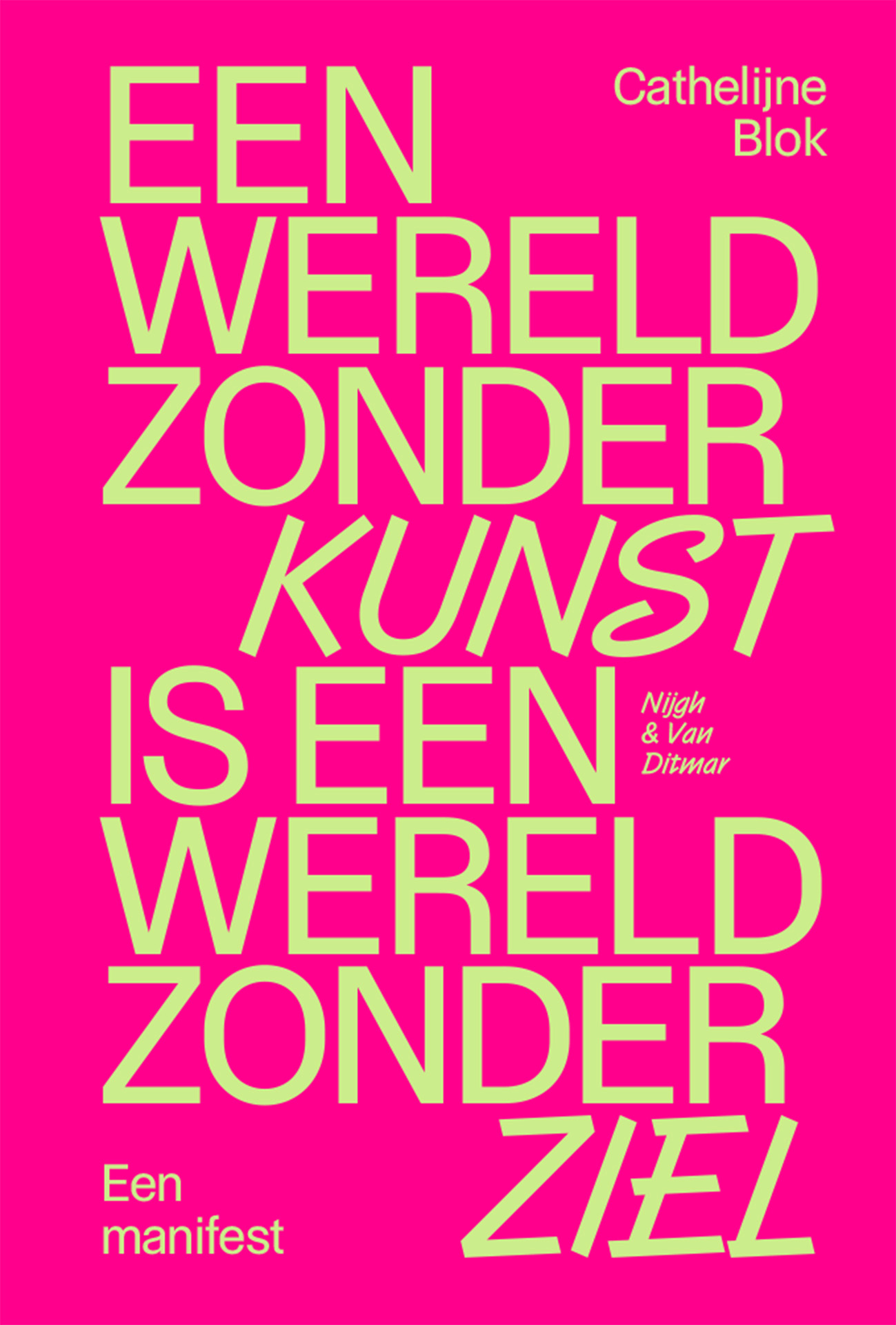 Een wereld zonder kunst is een wereld zonder ziel (Paperback)