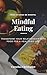 Mindful Eating : An Effecti...