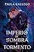 Imperio de sombra y tormento (Spanish Edition)