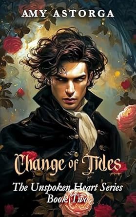 Change of Tides (The Unspoken Heart Series Book 2)