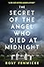 The Secret of the Angel Who Died at Midnight