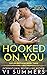 Hooked On You by Vi Summers