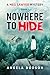 Nowhere To Hide: A Meg Sawyer Mystery