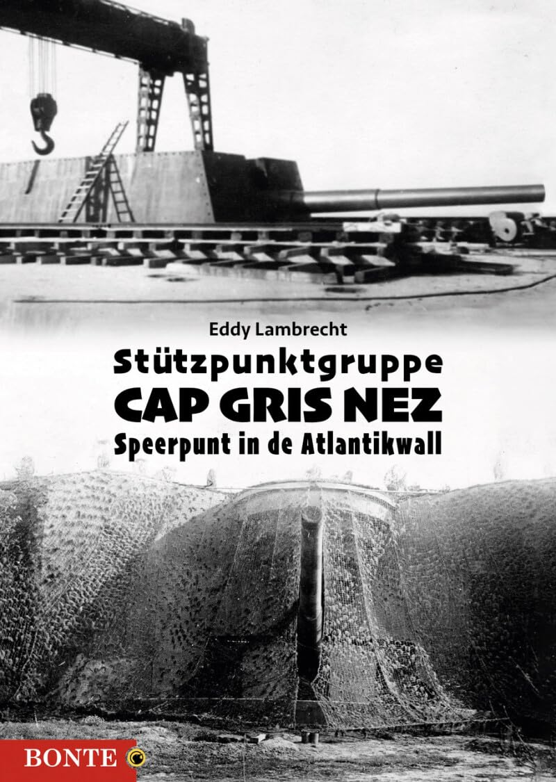 Stützpunktgruppe Cap Gris Nez: Speerpunt in de Atlantikwall