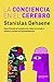 LA CONCIENCIA EN EL CEREBRO: DESCIFRANDO EL ENIGMA DE CÓMO EL CEREBRO ELABORA NUESTRO PENSAMIENTOS