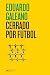 CERRADO POR FÚTBOL