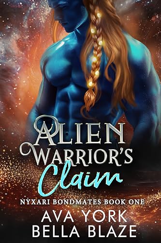 Alien Warrior's Claim (Nyxari Bondmates #1)