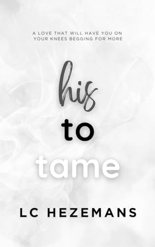 His to Tame (The Tortured Hearts #2)