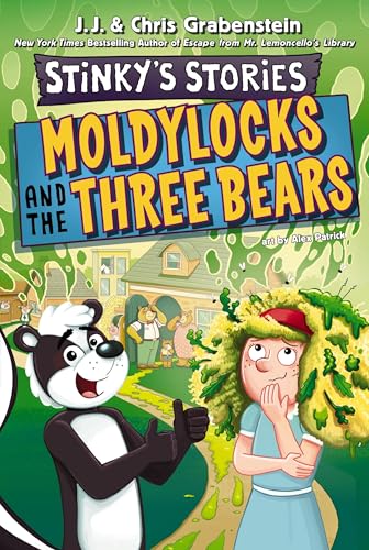 Moldylocks and The Three Bears (Stinky's Stories, #4)