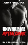 Unwrap Me After Dark