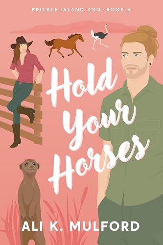 Hold Your Horses (Prickle Island Zoo, #5)