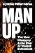 Man Up: The New Misogyny and the Rise of Violent Extremism