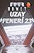 Uzay Feneri 23 (Beacon 23, #1-5)