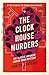 The Clock House Murders (House Murders, #4)