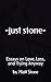 -just stone-: Essays on Lov...