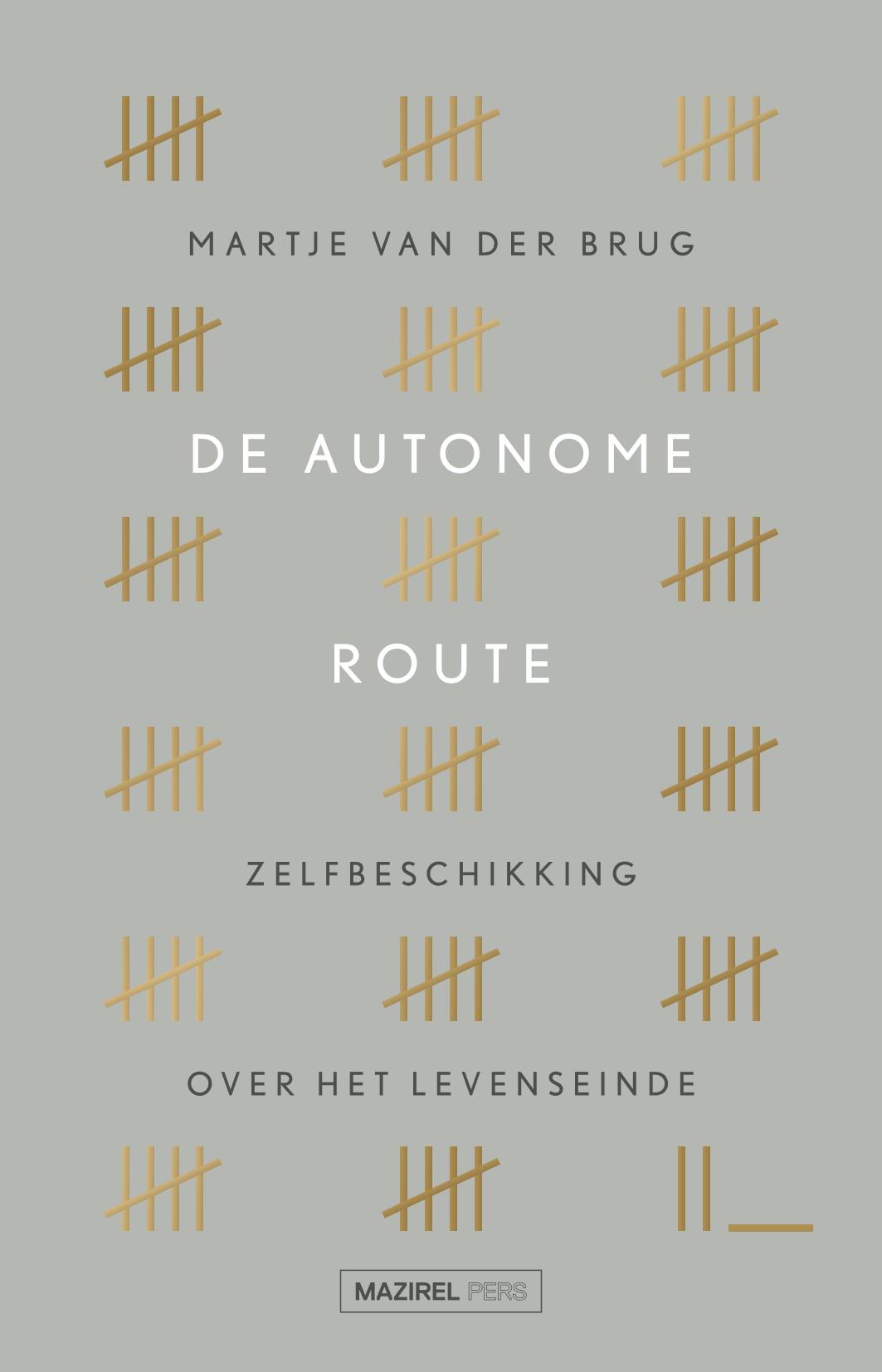 De autonome route - zelfbeschikking over het levenseinde