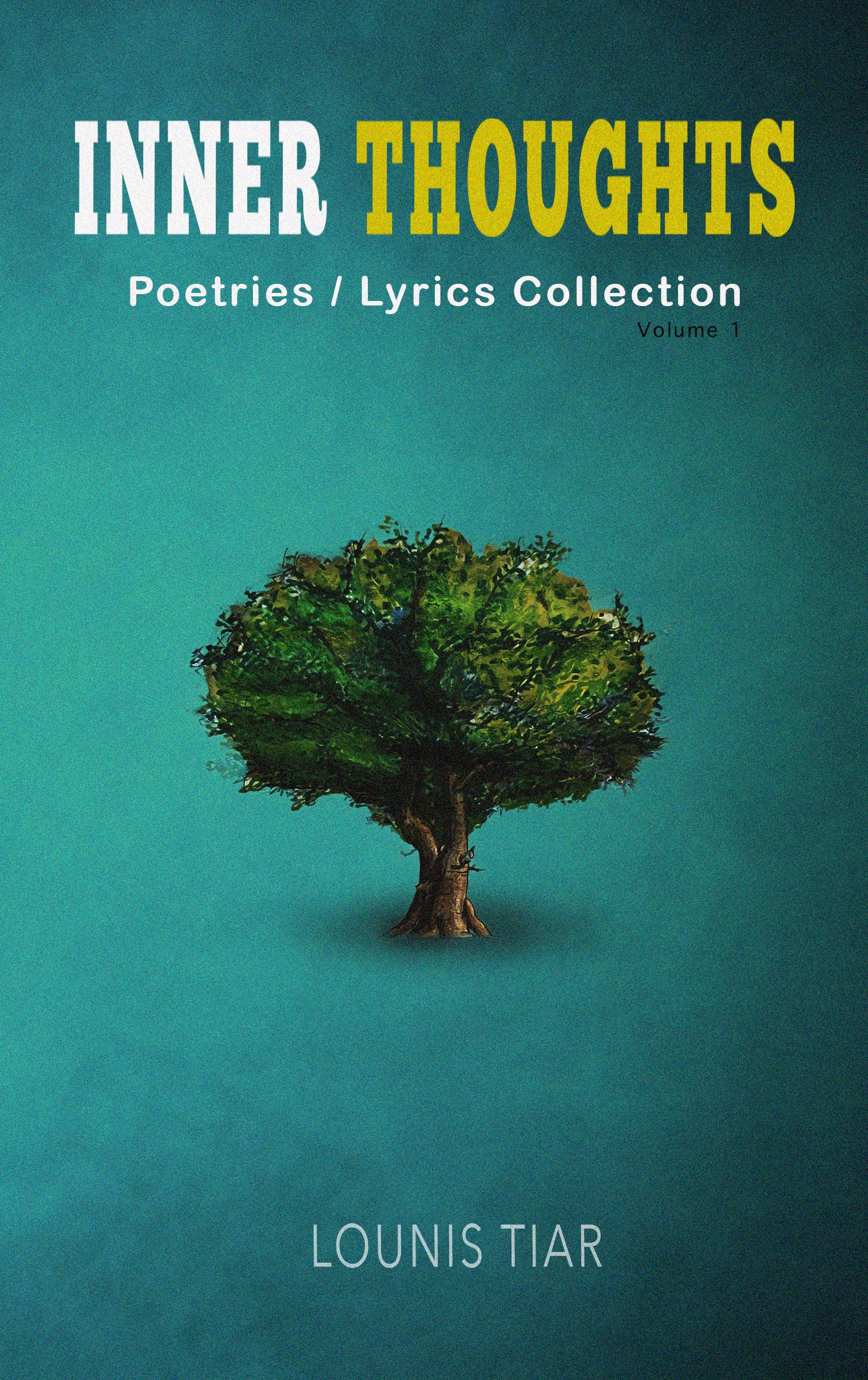 Inner Thoughts : Poetries / Lyrics Collection