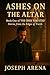 ASHES ON THE ALTAR: Book On...