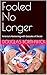 Fooled No Longer by Douglas Borthwick