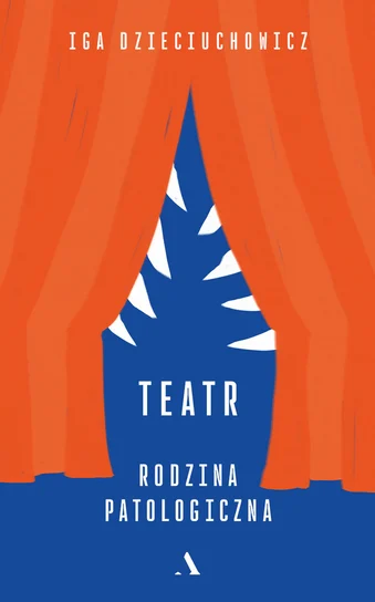 Teatr. Rodzina patologiczna (ebook)