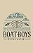 The Boat Boys by Jonathon P Sutmiller