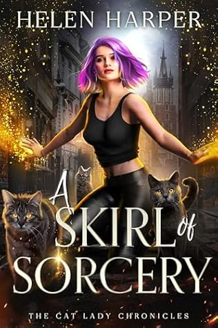 A Skirl of Sorcery (The Cat Lady Chronicles #3)
