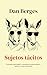 Sujetos tácitos: Gramática descriptiva, semántica composicional y peleas en supermercados (Spanish Edition)