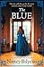 The Blue: A gripping historical thriller of mystery, deception and deadly secrets (The Genevieve Planche Mysteries)