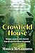 Crowfield House by Monica McGuinness