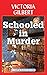 Schooled in Murder: A Campu...