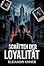Schatten der Loyalität