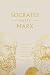 Socrates Meets Marx: The Father of Philosophy Cross-Examines the Father of Communism