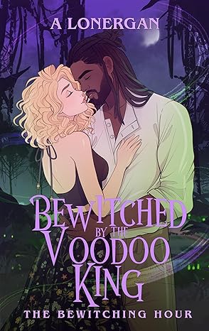 Bewitched by the Voodoo King (Kindle Edition)