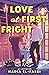Love At First Fright