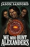 We Who Hunt Alexa...